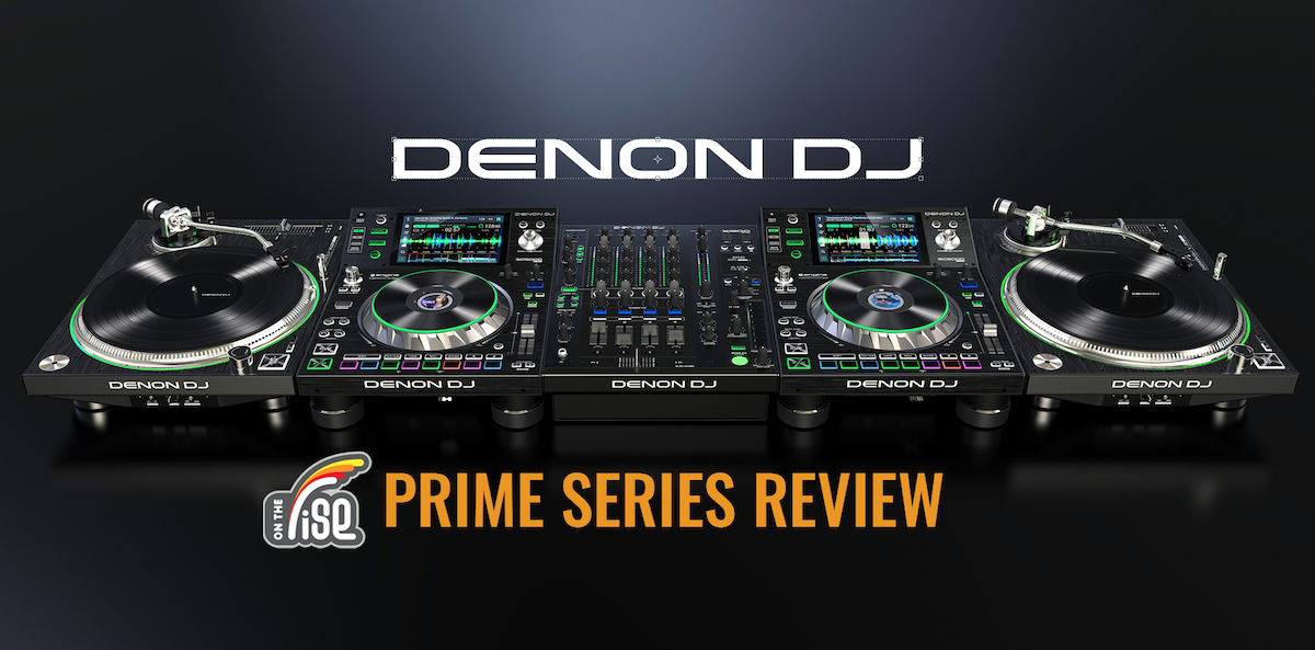 Denon Dj Prime Series Review Banner On The Rise Dj Academy