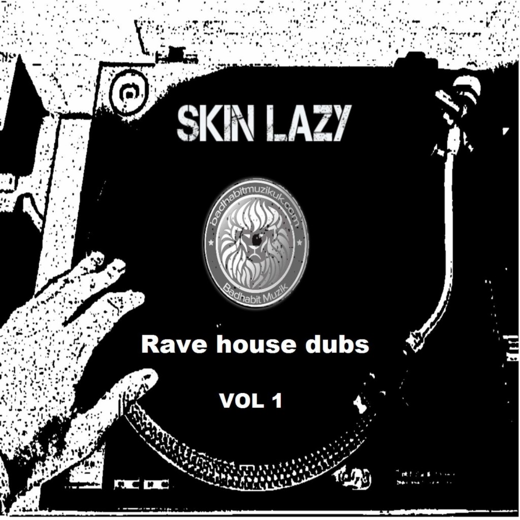 Skin Lazy- Do What You Wanna Do [Bad Habit Muzik]