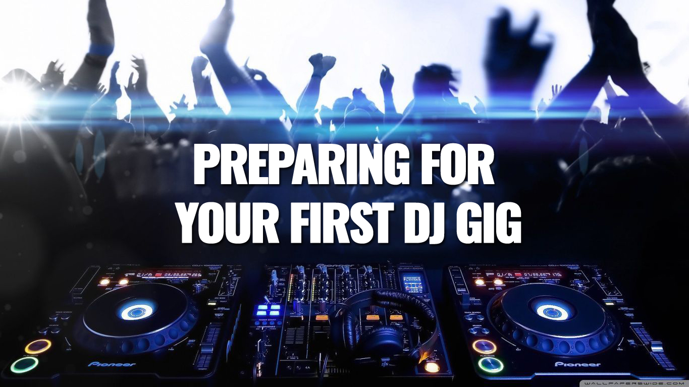 Preparing for Your First DJ Gig